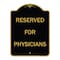 Signmission Designer Series Sign Reserved for Physicians, Black & Gold Aluminum Sign, 18" x 24", BG-1824-23181 A-DES-BG-1824-23181 - alternate 1